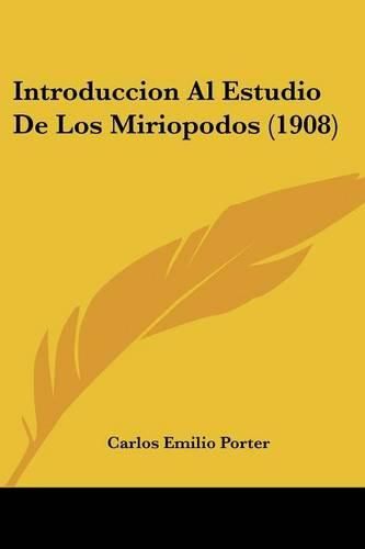 Cover image for Introduccion Al Estudio de Los Miriopodos (1908)