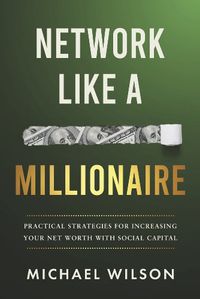 Cover image for Network Like A Millionaire