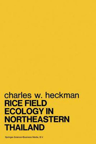 Cover image for Rice Field Ecology in Northeastern Thailand: The Effect of Wet and Dry Seasons on a Cultivated Aquatic Ecosystem