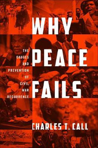 Cover image for Why Peace Fails: The Causes and Prevention of Civil War Recurrence