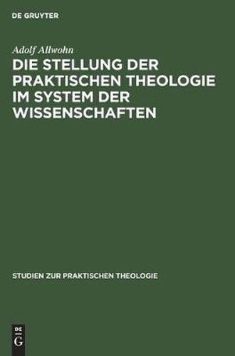 Cover image for Die Stellung der praktischen Theologie im System der Wissenschaften