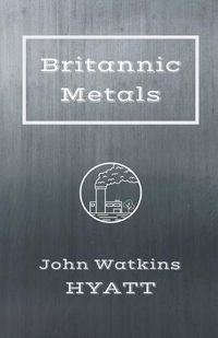 Cover image for Britannic Metals