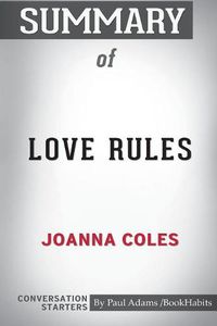 Cover image for Summary of Love Rules by Joanna Coles: Conversation Starters