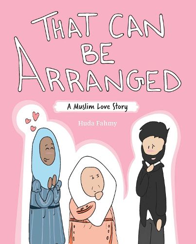 Cover image for That Can Be Arranged: A Muslim Love Story