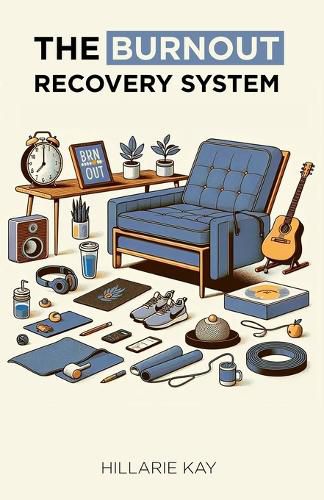 Cover image for The Burnout Recovery System