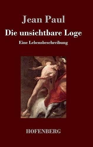 Cover image for Die unsichtbare Loge: Eine Lebensbeschreibung