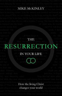 Cover image for The Resurrection in Your Life: How the living Christ changes your world