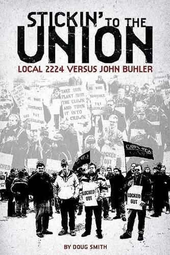 Cover image for Stickin" to the Union: Local 2224 vs. John Buhler