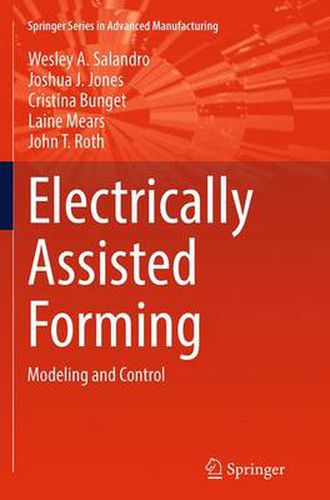 Electrically Assisted Forming: Modeling and Control