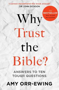 Cover image for Why Trust the Bible?: Answers to Ten Tough Questions