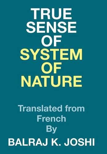 True Sense of System of Nature: Translated from French By