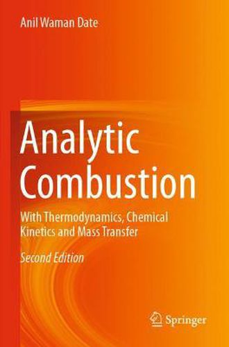 Cover image for Analytic Combustion: With Thermodynamics, Chemical Kinetics and Mass Transfer