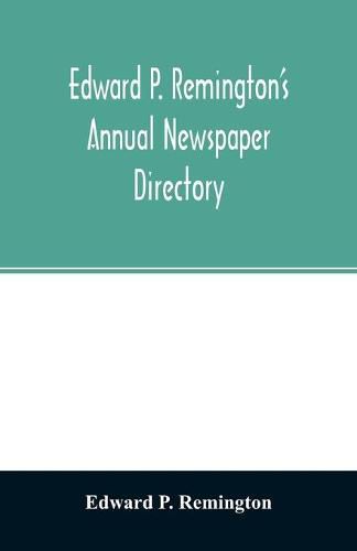 Edward P. Remington's annual newspaper directory