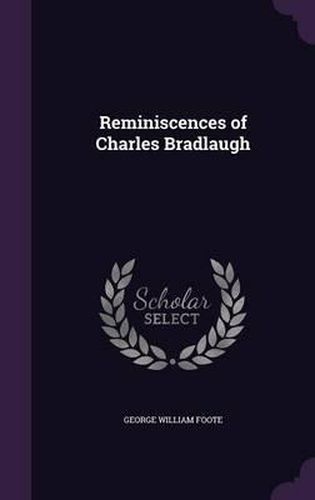 Reminiscences of Charles Bradlaugh