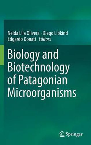 Cover image for Biology and Biotechnology of Patagonian Microorganisms