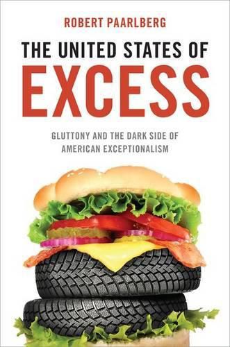 The United States of Excess: Gluttony and the Dark Side of American Exceptionalism