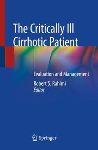 Cover image for The Critically Ill Cirrhotic Patient: Evaluation and Management