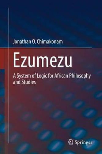 Cover image for Ezumezu: A System of Logic for African Philosophy and Studies