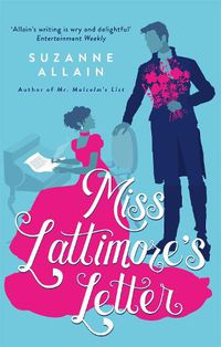 Cover image for Miss Lattimore's Letter: a bright and witty Regency romp, perfect for fans of Bridgerton