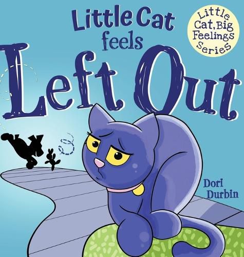 Cover image for Little Cat Feels Left Out