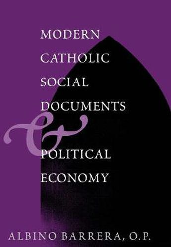 Cover image for Modern Catholic Social Documents and Political Economy