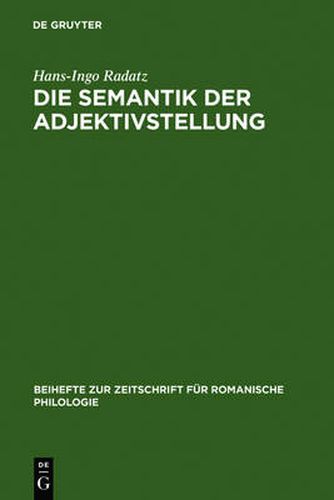 Cover image for Die Semantik Der Adjektivstellung: Eine Kognitive Studie Zur Konstruktion >Adjektiv + Substantiv
