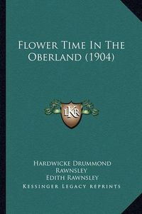 Cover image for Flower Time in the Oberland (1904)