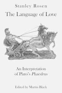 Cover image for The Language of Love: An Interpretation of Plato's Phaedrus