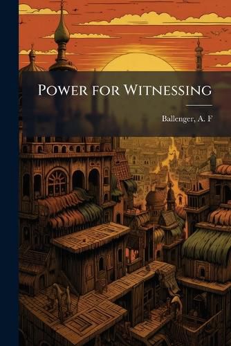 Cover image for Power for Witnessing