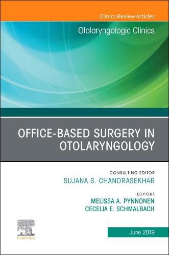 Cover image for Office-Based Surgery in Otolaryngology, An Issue of Otolaryngologic Clinics of North America