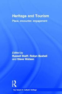 Cover image for Heritage and Tourism: Place, Encounter, Engagement