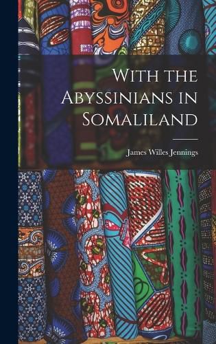 With the Abyssinians in Somaliland