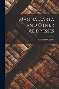 Cover image for Magna Carta and Other Addresses