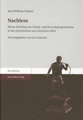 Cover image for Nachlese: Kleine Schriften Zur Sozial- Und Herrschaftsgeschichte in Der Griechischen Und Romischen Welt