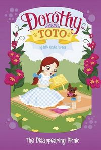 Cover image for Dorothy and Toto the Disappearing Picnic