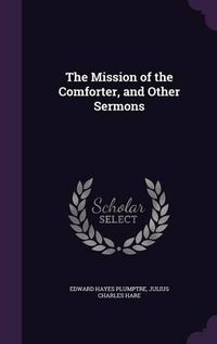 Cover image for The Mission of the Comforter, and Other Sermons