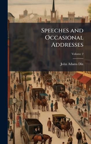 Cover image for Speeches and Occasional Addresses