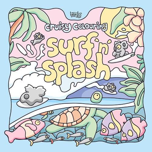 Cover image for Cruisy Colouring: Surf 'n' Splash