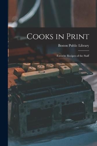 Cover image for Cooks in Print: Favorite Recipes of the Staff