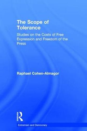 Cover image for The Scope of Tolerance: Studies on the Costs of Free Expression and Freedom of the Press