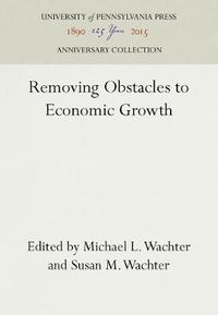 Cover image for Removing Obstacles to Economic Growth