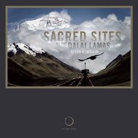 Cover image for The Sacred Sites of the Dalai Lamas