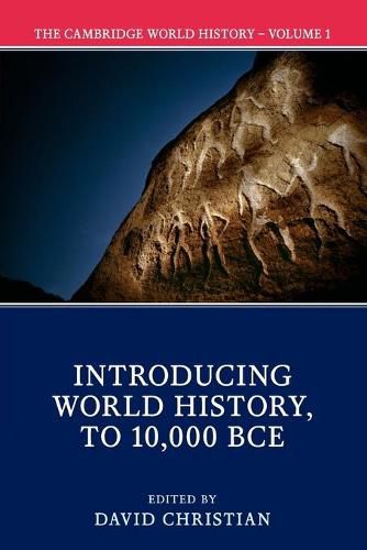 Cover image for The Cambridge World History: Volume 1, Introducing World History, to 10,000 BCE