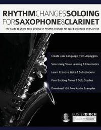 Cover image for Rhythm Changes Soloing for Saxophone & Clarinet