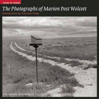 Cover image for The Photographs of Marion Post Wolcott: The Library of Congress