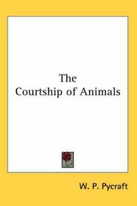 Cover image for The Courtship of Animals