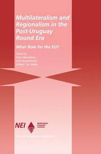 Cover image for Multilateralism and Regionalism in the Post-Uruguay Round Era: What Role for the EU?