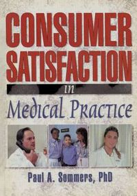 Cover image for Consumer Satisfaction in Medical Practice