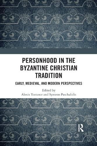 Cover image for Personhood in the Byzantine Christian Tradition: Early, Medieval, and Modern Perspectives