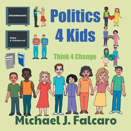 Cover image for Politics 4 Kids: Think 4 Change